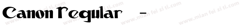 Canon Regular 字体下载字体转换